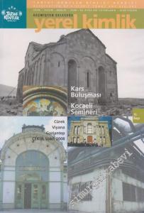 Geçmişten Geleceğe Yerel Kimlik Tarihi Kentler Birliği Dergisi - Dosya: Kars Buluşması - Kocaeli Semineri - Cürek Viyana Gaziantep Çekül Vakfı 2008 - Sayı: 16      Ekim - Kasım - Aralık