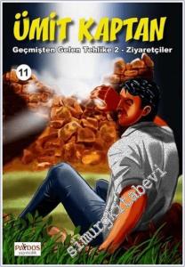 Geçmişten Gelen Tehlike 2 - Ziyaretçiler - Ümit Kaptan 11 -        2021