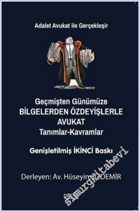 Geçmişten Günümüze Bilgelerden Özdeyişlerle Avukat : Tanımlar - Kavramlar -        2026