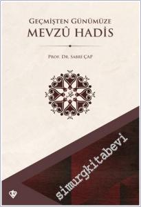 Geçmişten Günümüze Mevzu Hadis -        2025