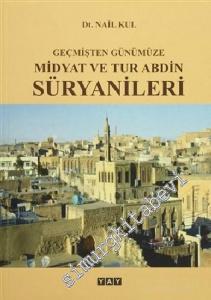 Geçmişten Günümüze Midyat ve Tur Abdin Süryanileri -