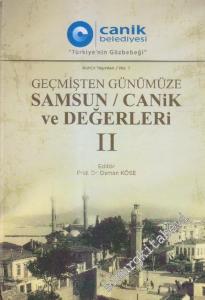 Geçmişten Günümüze Samsun : Canik ve Değerleri Cilt 2 -        2015