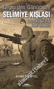Geçmişten Günümüze Selimiye Kışlası: 1959 - 1963 Selimiye Askeri Ortaokulu -        2018