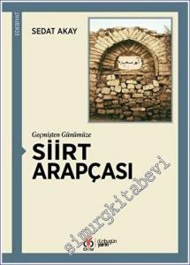 Geçmişten Günümüze Siirt Arapçası -        2021