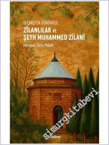 Geçmişten Günümüze Zilanlılar ve Şeyh Muhammed Zilani -        2025