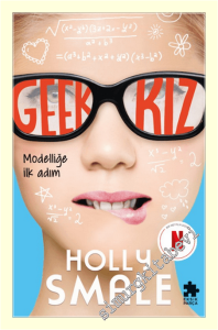 Geek Kız - 1 : Modelliğe İlk Adım -