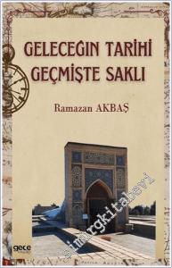 Geleceğin Tarihi Geçmişte Saklı -        2024
