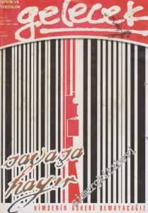 Gelecek Dergisi - Eşitlik ve Özgürlük - Dosya: Savaşa Hayır - Kimsenin Askeri Olmayacağız - Sayı: 34     1  Eylül