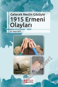 Gelecek Neslin Gözüyle 1915 Ermeni Olayları -