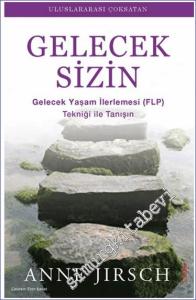Gelecek Sizin : Gelecek Yaşam İlerlemesi (FLP) Tekniği ile Tanışın -        2024