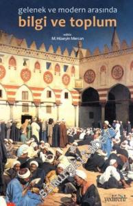 Gelenek ve Modernlik Arasında Bilgi ve Toplum -