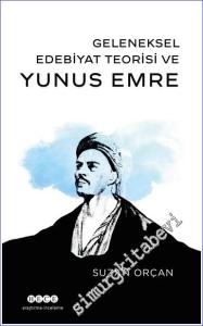 Geleneksel Edebiyat Teorisi ve Yunus Emre -        2023