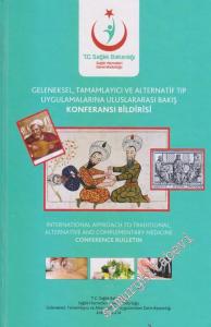 Geleneksel, Tamamlayıcı ve Alternatif Tıp Uygulamalarına Uluslararası Bakış Konferans Bildirisi CİLTLİ -