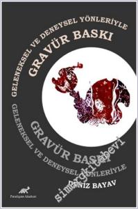 Geleneksel ve Deneysel Yönleriyle Gravür Baskı -        2014