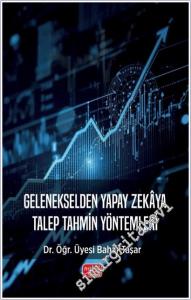 Gelenekselden Yapay Zekâya Talep Tahmin Yöntemleri -        2025