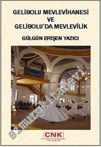 Gelibolu Mevlevihanesi ve Gelibolu'da Mevlevilik -