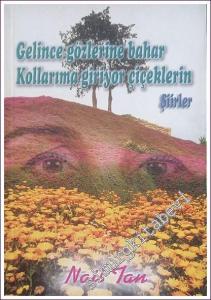 Gelince Gözlerine Bahar Kollarıma Giriyor Çiçeklerin -        2002