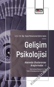 Gelişim Psikolojisi Alanında Uluslararası Araştırmalar - 1 = International Research in the Field of Developmental Psychology -        2025