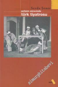 Gelişim Sürecinde Türk Tiyatrosu -