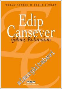 Gelmiş Bulundum - Seçme Şiirler -        2023