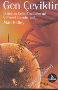 Gen Çeviktir: Doğuştan Gelen Özellikler mi, Çevresel Etkenler mi? -        2019