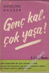 Genç Kal, Çok Yaşa -