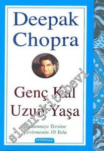 Genç Kal Uzun Yaşa: Yaşlanmayı Tersine Çevirmenin 10 Yolu -        2021
