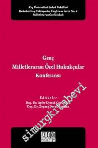 Genç Milletlerarası Özel Hukukçular Konferansı: Koç Üniversitesi Hukuk Fakültesi Hukuka Genç Yaklaşımlar Konferansı -