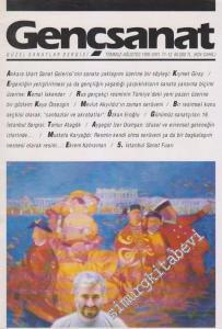 Genç Sanat Aylık Güzel Sanatlar Dergisi - Dosya: Sanat Fuarı - Sayı: 11 - 12      Temmuz - Ağustos