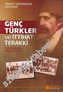 Genç Türkler Ve İttihat Terakki: 1908 İhtilanin Hazırlık Dönemi -        2009