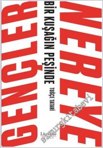 Gençler Nereye - Bir Kuşağın Peşinde -        2025