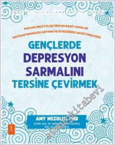 Gençlerde Depresyon Sarmalını Tersine Çevirmek: Ruh Halinizi İyileştirecek Basit Adımlar Motivasyonunuzu Artırın ve İstediğiniz Hayatı İnşa Edin -        2025