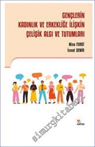 Gençlerin Kadınlık ve Erkekliğe İlişkin Çelişik Algı ve Tutumları -        2022
