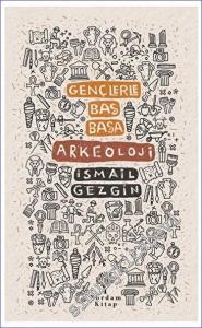 Gençlerle Baş Başa Arkeoloji -        2023