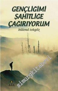 Gençliğimi Şahitliğe Çağırıyorum -