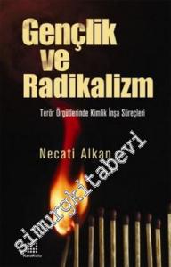 Gençlik ve Radikalizm: Terör Örgütlerinde Kimlik İnşa Süreçleri -