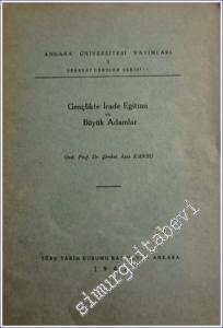 Gençlikte İrade Eğitimi ve Büyük Adamlar -        1947