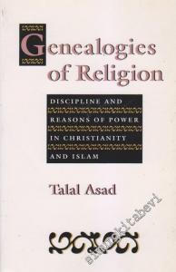 Genealogies of Religion: Discipline and Reasons of Power in Christianity and Islam -