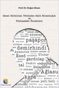 Genel Dilbilimi Yönünden Halk Etimolojisi ve Türkçedeki Örnekleri -        2025