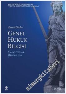 Genel Hukuk Bilgisi : Meslek Yüksek Okulları İçin -        2025