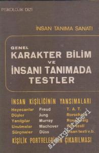 Genel Karakter Bilim ve İnsanı Tanımada Testler: İnsan Tanıma Sanatı -