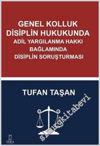 Genel Kolluk Disiplin Hukukunda Adil Yargılanma Hakkı Bağlamında Disiplin Soruşturması -        2025