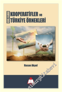 Genel Olarak Kooperatifler ve Türkiye Örnekleri -
