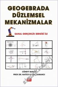 Geogebrada Düzlemsel Mekanizmalar : Sanal gerçeklik Sergisi İle -        2025