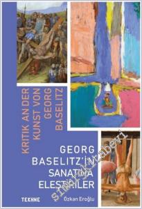 Georg Baselitz'in Sanatına Eleştiriler = Kritik An Der Kunst Von Georg Baselitz -        2024