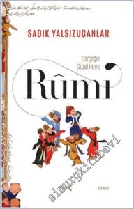 Gerçeğin Güzel Huyu - Rumi -        2024