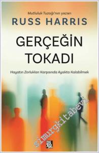 Gerçeğin Tokadı : hayatın Zorlukları karşısında Ayakta Kalabilmek -        2024