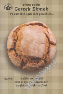 Gerçek Ekmek ve Ekmekle İlgili Tüm Gerçekler -