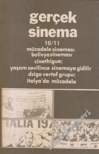 Gerçek Sinema Dergisi : Mücadele Sineması : Bolivya Sineması :  Jorge Sanjines'le Konuşma - Sayı 10/11      Mayıs 1975