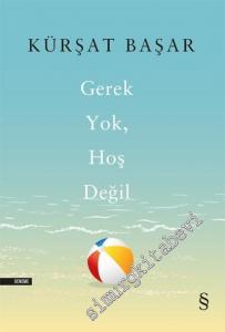 Gerek Yok Hoş Değil -